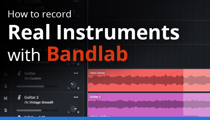 How to Record Real Instruments with Bandlab