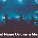 32 Band Name Origins and Meanings