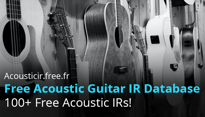 Image with guitars and text overlaying them that says: Acousticir.free.fr Free Acoustic Guitar IR Database - 100+ Free acoustic IRs!
