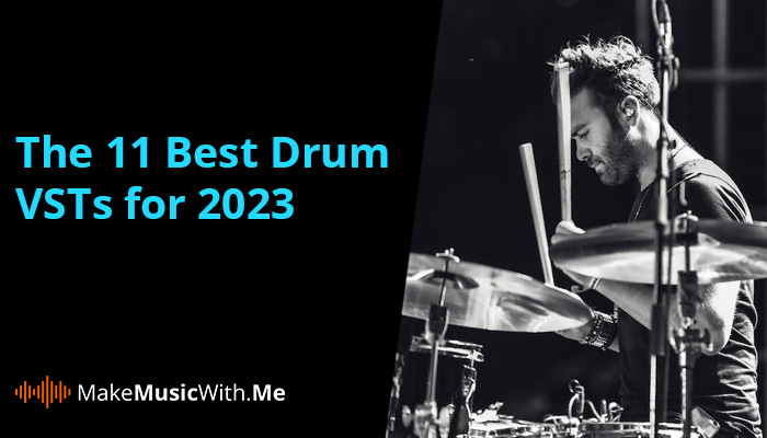 Best Drum VSTs for 2023