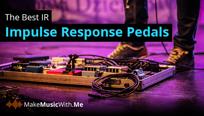 The Best Impulse Response Pedals