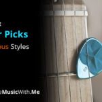 The 5 Best Guitar Picks for Beginners and Various Playing Styles